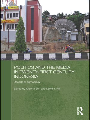 cover image of Politics and the Media in Twenty-First Century Indonesia